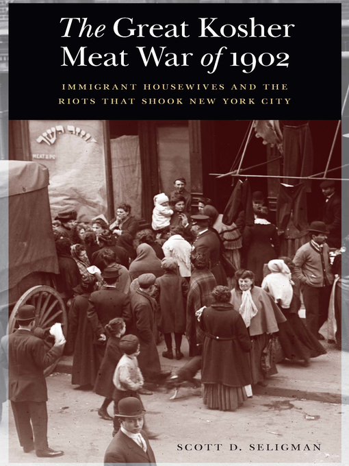 Title details for The Great Kosher Meat War of 1902 by Scott D. Seligman - Wait list